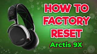 How to Reset SteelSeries Arctis 9X Headset [upl. by Beauvais]