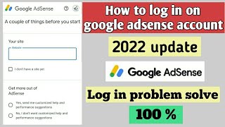 Google adsense login problem solve  how to login on adsense 2022 problem fix [upl. by Fridlund541]