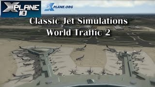 Classic Jet Simulations  World Traffic 2 for Xplane 10 [upl. by Aihsinat]