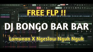 FREE FLP  DJ LAMUNAN Style DJ Bongo Bar Bar BASS Bleyerrrr nguk nguk [upl. by Siffre750]