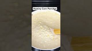 Hominy Corn Porridge hominycornporridge porridge [upl. by Eshelman642]