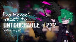 Pro Heroes amp LOV react to UNTOUCHABLE   ◀Villain¡Deku¡AU▶ BnhaMha [upl. by Hege]