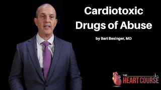 Cardiotoxic Drugs of Abuse  The Heart Course [upl. by Orsola]