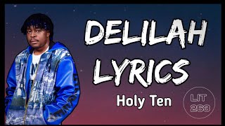 Holy Ten  Delilah Lyrics [upl. by Der764]