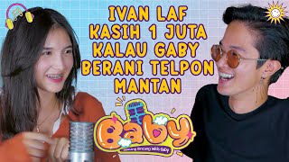 TANTANGAN IVAN LAF BIKIN GABY SALTING❗🤣 BERANI TELEPON KENZY DIKASIH 1 JUTA❓ [upl. by Clabo]