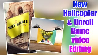 New Helicopter Name video Editing  Unroll The Curtains insta id video editing [upl. by Omora]