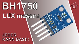 LUX Messen mit dem BH1750 Sensor Grundlage der Lichttechnik  EdisTechlab sensoren BH1750 [upl. by Rozamond]