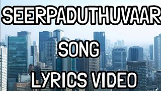 Seerpaduthuvar song lyrics video [upl. by Anoblav]