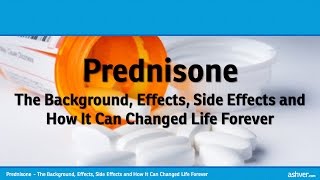 Prednisone  The Background Effects Side Effects and How It Can Changed Life Forever [upl. by Annatnas]