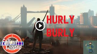 Hurly Burly Walkthrough Guide  Fallout London [upl. by Adnilreh]