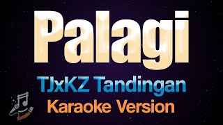 Palagi  Tj Monterde amp KZ Tandingan Karaoke [upl. by Helga]