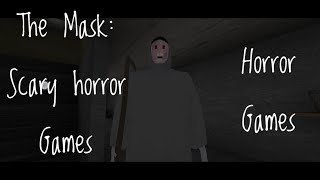 the mask Scary Horror Games  Full Gameplay [upl. by Lenwood]