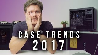 PC Case Trends 2017  What To Expect [upl. by Idoj]