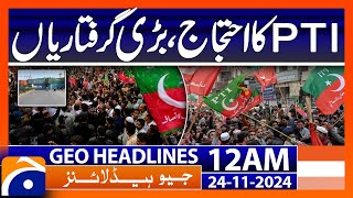 PTI protest major arrests  Geo News 12 AM Headlines 24 Nov 2024 [upl. by Ila]