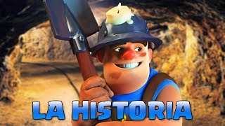 EL ORIGEN DEL MINERO de CLASH ROYALE Dshanto [upl. by Susana]