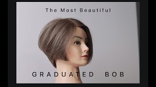 The Most Beautiful GRADUATED BOB  Full Haircut Tutorial [upl. by Gauntlett]