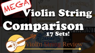 Mega Violin String Comparison  17 sets [upl. by Franny839]