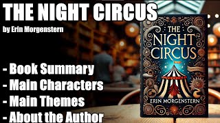 quotThe Night Circusquot by Erin Morgenstern  Book Summary [upl. by Naened]