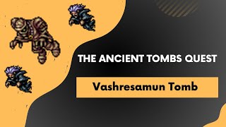 Tibia  Vashresamun  Ankrahmun Pharaoh Tombs  The Ancient Tombs Quest  Farao Ankrahmun EP25 [upl. by Lav664]