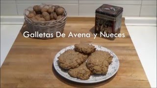 Receta Galletas de Avena y Nueces [upl. by Ydnyc869]