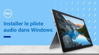 Mettre à jour le pilote audio de votre PC DELL Windows 11 [upl. by Netsua]