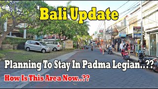 Are You Planning To Stay In Legian How Is This Area Now Padma Legian Bali Update 2024 [upl. by Foskett]