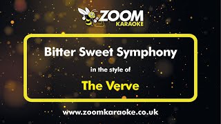 The Verve  Bitter Sweet Symphony  Karaoke Version from Zoom Karaoke [upl. by Lennahs]