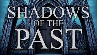 Shadows of the Past  Original Song [upl. by Naud]