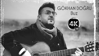 Gökhan Doğru  Buz COVER 2024 4K [upl. by Ater568]