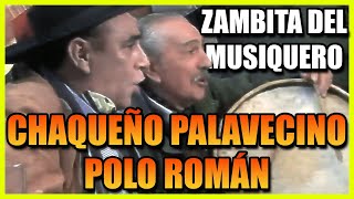 Zambita Del Musiquero  El Chaqueño Palavecino y Polo Román ✅ 🔥🎸🤩🎻 2019 [upl. by Clifton]