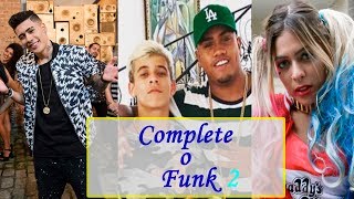 DESAFIO Complete o Funk Parte 2 MC Pedrinho MC Kevinho MC Bella [upl. by Latsyrd]