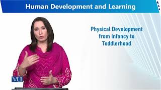 Physical Development from Infancy to Toddlerhood  Human Development and Learning  EDU302Topic018 [upl. by Ydok]