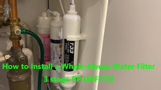 How to Install a Whole House Water Filter 3 stage PPUDFT33 🛠🛠 [upl. by Brandtr]