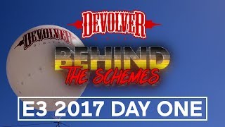 Behind the Schemes  E3 2017 DAY ONE [upl. by Boone]