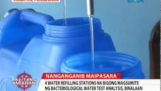 Balitang Amianan 4 Water Refilling Stations Bigong Magsumite ng Bacteriological Water Test Analysis [upl. by Amocat]