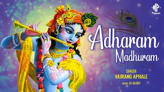 Adharam Madhuram Vajrang Aphale  DJ Glory [upl. by Divaj]