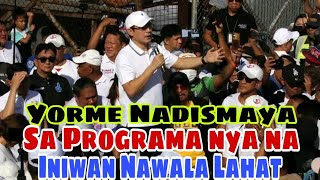 YORME NADISMAYA SA MGA PROGRAMA NYA NA INIWAN ITUTULOY NA LANG NILA HINDI PA MAGAWA😢😭 [upl. by Elletsyrc]