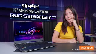 ROG Strix G17 2023 Review  Myanmar [upl. by Naujal]