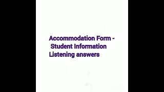 Accommodation Form  Student Information  listening answers [upl. by Gaspard474]