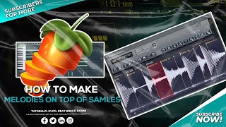 How to Add Basslines To Samples Like A Pro IN FL STUDIO 20  HOW TO BUILD MELODIES AROUND SAMPLES [upl. by Yalhsa]