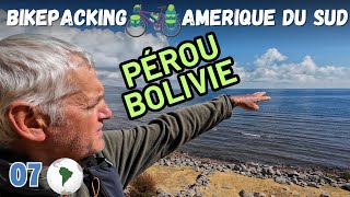 Pérou  Patagonie Je pédale vers la Bolivie Au revoir Pérou [upl. by Diley]