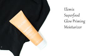 Elemis Superfood Glow Priming Moisturizer [upl. by Carhart159]