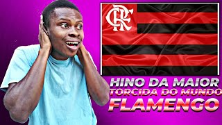 GRINGO ÁFRICANO REAGINDO A HINO DA MAIOR TORCIDA DO MUNDO HINO DO FLAMENGO [upl. by Hpejsoj]