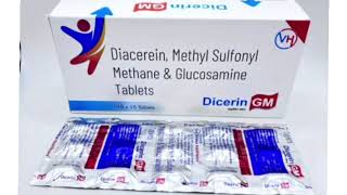 Dicerin GM Tablets Diacerein Methyl SulfonylVHMethane amp GlucosamineTablets [upl. by Halyahs354]