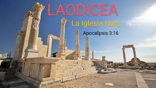 Las 7 Iglesias del Asia Menor LAODICEA HnoSaúl Rivera biblia jesus amor fe vida iglesia paz [upl. by Janeta714]