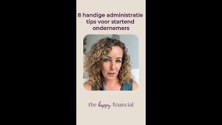 8 handige administratie tips voor startend ondernemers [upl. by Aivart]