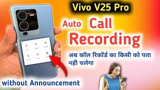 Vivo V25 Pro Call Recording Setting  How to Call Record in Vivo V25 Pro 5g  call recording [upl. by Naitsabes]