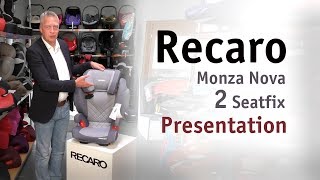 Recaro Monza Nova 2 Seatfix  Child Car Seat FULL Review [upl. by Roobbie]