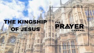 The Kingship Of Christ In Our Lives  Kingdom Pt 1  The Lords Prayer Series Pt 18 [upl. by Sregor]