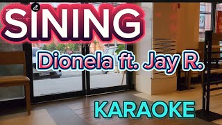 SINING  DIONELA FT JAY R KARAOKE [upl. by Hiltner]